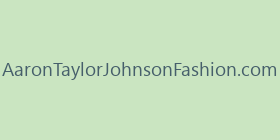 AaronTaylorJohnsonFashion.com