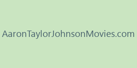 AaronTaylorJohnsonMovies.com