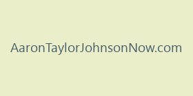AaronTaylorJohnsonNow.com