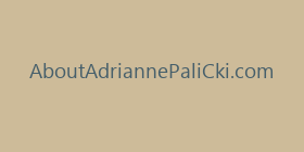 AboutAdriannePaliCki.com
