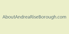 AboutAndreaRiseBorough.com