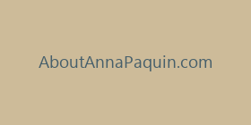 AboutAnnaPaquin.com