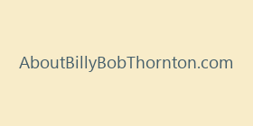 AboutBillyBobThornton.com