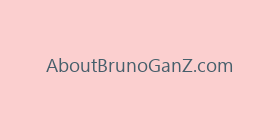 AboutBrunoGanZ.com