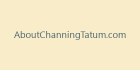 AboutChanningTatum.com