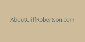 AboutCliffRobertson.com
