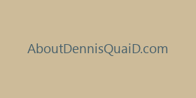 AboutDennisQuaiD.com
