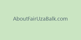AboutFairUzaBalk.com