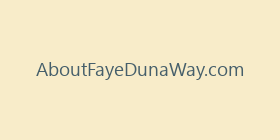 AboutFayeDunaWay.com