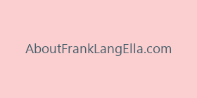 AboutFrankLangElla.com