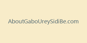 AboutGaboUreySidiBe.com