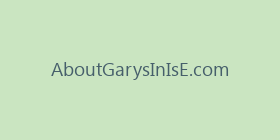 AboutGarysInIsE.com