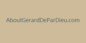 AboutGerardDeParDieu.com