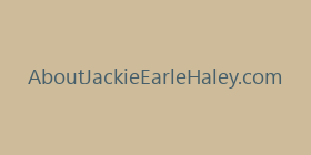 AboutJackieEarleHaley.com