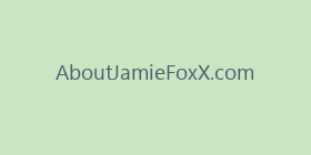 AboutJamieFoxX.com