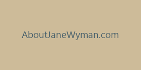 AboutJaneWyman.com