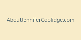 AboutJenniferCoolidge.com