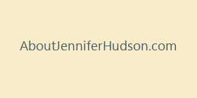 AboutJenniferHudson.com