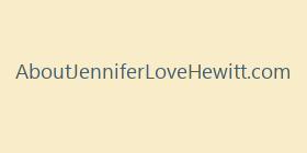 AboutJenniferLoveHewitt.com