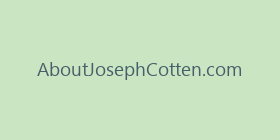 AboutJosephCotten.com