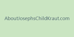AboutJosephsChildKraut.com