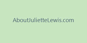 AboutJulietteLewis.com