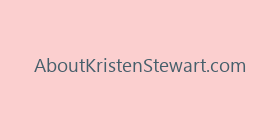 AboutKristenStewart.com