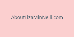 AboutLizaMinNelli.com
