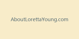 AboutLorettaYoung.com