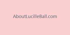 AboutLucilleBall.com