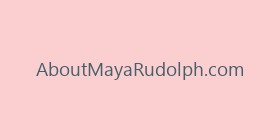 AboutMayaRudolph.com
