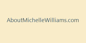 AboutMichelleWilliams.com