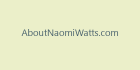 AboutNaomiWatts.com