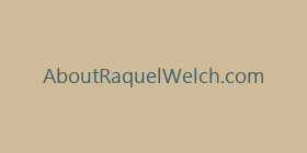 AboutRaquelWelch.com