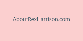 AboutRexHarrison.com