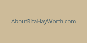 AboutRitaHayWorth.com
