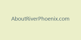 AboutRiverPhoenix.com