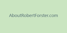 AboutRobertForster.com