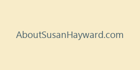 AboutSusanHayward.com