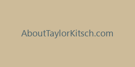 AboutTaylorKitsch.com