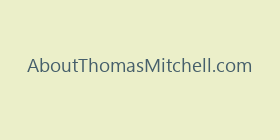 AboutThomasMitchell.com