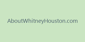 AboutWhitneyHouston.com