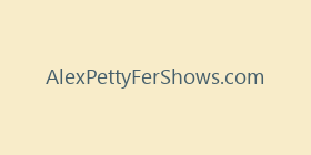 AlexPettyFerShows.com
