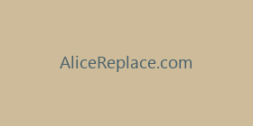 AliceReplace.com
