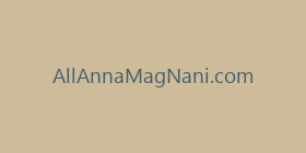 AllAnnaMagNani.com