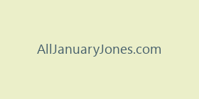 AllJanuaryJones.com