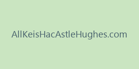 AllKeisHacAstleHughes.com