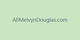AllMelvynDouglas.com