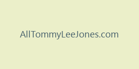 AllTommyLeeJones.com