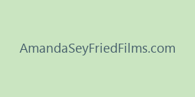 AmandaSeyFriedFilms.com